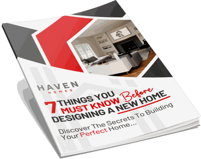 Haven Homes guide: 7 Things You Must Know Before Designing a New Home in Utah